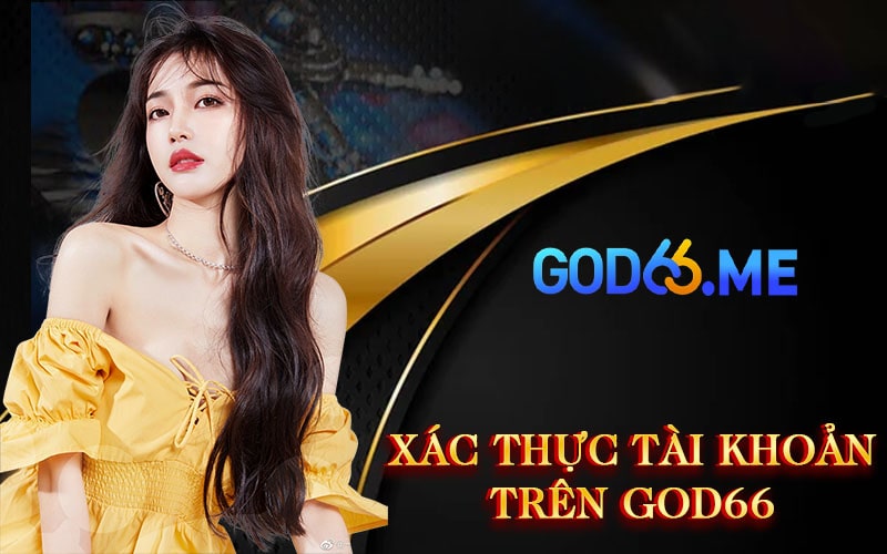 Xác thực tài khoản trên GOD66