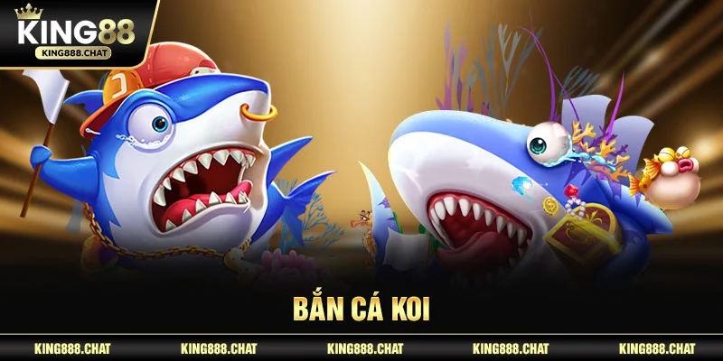 Bắn cá Koi