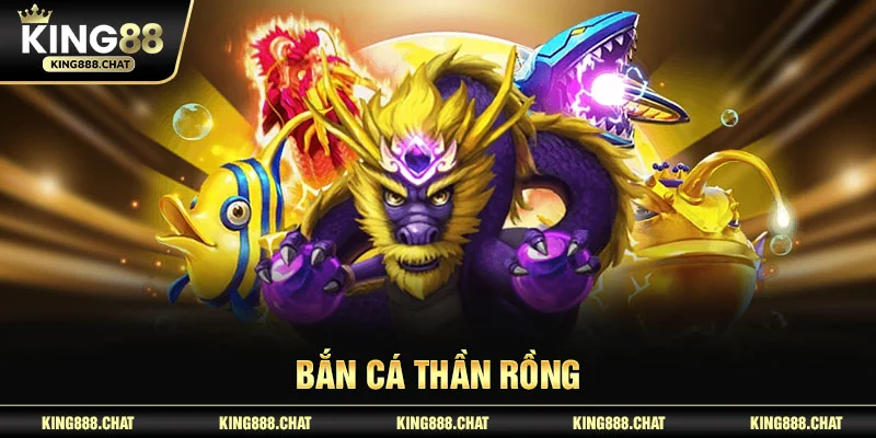 Bắn cá thần rồng