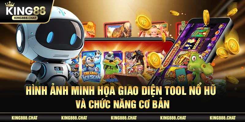 Hình ảnh minh họa giao diện Tool nổ hũ  và chức năng cơ bản
