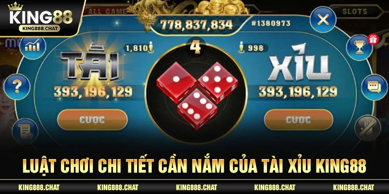 Luật chơi chi tiết cần nắm của tài xỉu King88