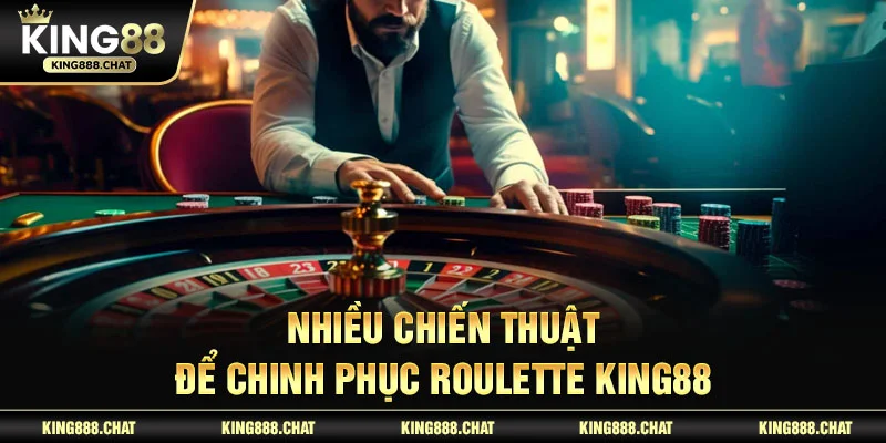Nhiều chiến thuật để chinh phục roulette KING88