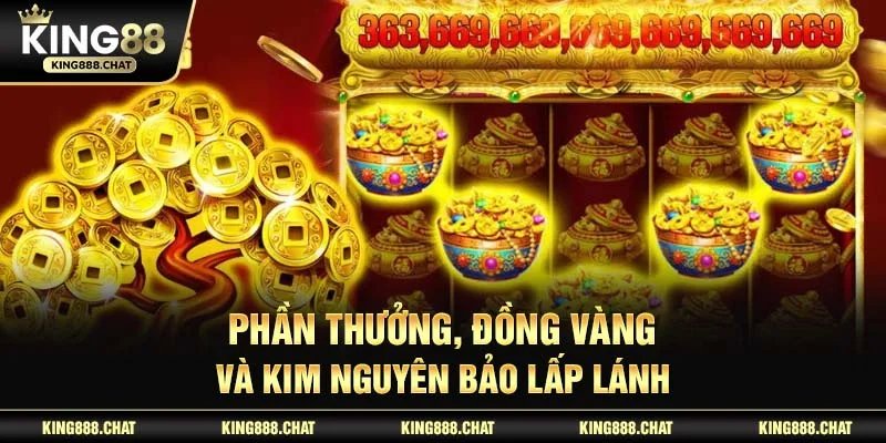 Phần thưởng, đồng vàng và kim nguyên bảo lấp lánh