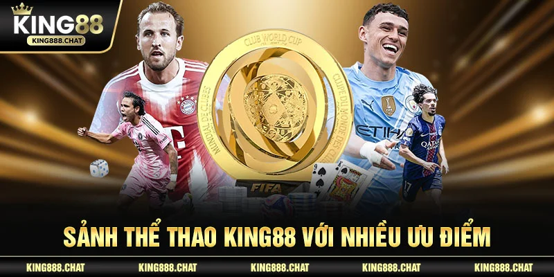 Sảnh thể thao KING88 với nhiều ưu điểm